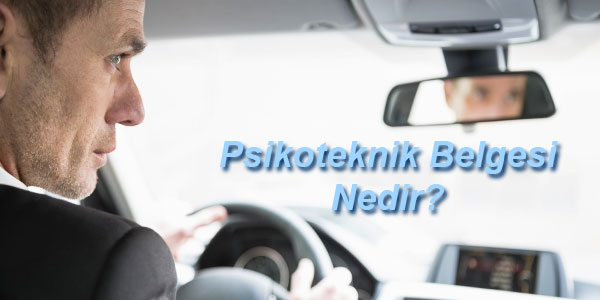 Psikoteknik Belgesi Nedir?